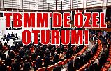 TBMM'de Genel Kurulunda Özel Oturum