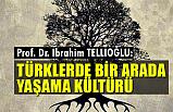 TÜRKLERDE BİR ARADA YAŞAMA KÜLTÜRÜ