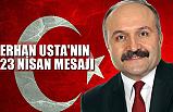 Usta'dan, 23 Nisan Ulusal Egemenlik ve Çocuk Bayramı Mesajı