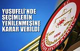 Yusufeli'nde seçimler Yenilecek