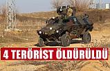 4 terörist öldürüldü