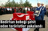 Bedirhan bebeği Şehit Eden Kahpeler Yakalandı!