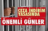 Ceza İndirim Yasası ve Önemli Günler