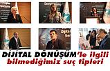 Dijital dönüşümle Henüz Bilinmeyen Suç Tipleri...
