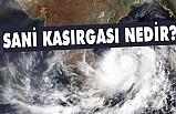 FANİ KASIRGASI NEDİR?