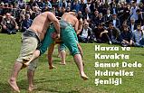 Havza ve Kavak'ta Samut Dede Hıdırellez Şenliği