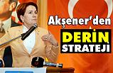 İYİ Parti Genel Başkanı Meral Akşener'den Derin Strateji