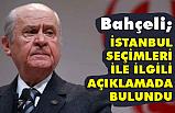 MHP Lideri Bahçeli İstanbul Seçimleriyle İlgili Son Dakika Açıkladı