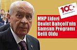 MHP Lideri Devlet Bahçeli'nin Samsun Programı Belli Oldu