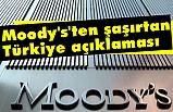 Moody's'ten şaşırtan Açıklama