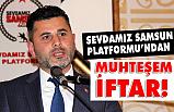 Sevdamız Samsun Platformu'ndan Muhteşem İftar!