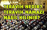 Teravih Nedir? Teravih namazı Nasıl Kılınır?