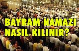 Bayram Namazı Nasıl Kılınır, Kaç Rekattır?
