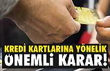 BDDK'dan Kredi Kartlları İçin Önemli Karar
