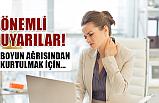 Boyun Ağrısından Nasıl Kurtulunur?