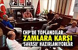 CHP Zamlara Karşı Savaşa Hazırlanıyor