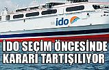 İDO' nun Seçim Öncesi Kararı Tepki Çekti