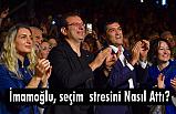 İmamoğlu, seçim stresini Nasıl Attı?
