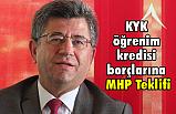 KYK öğrenim kredisi borçlarına MHP Teklifi