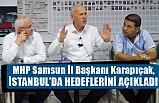 MHP'li Karapıçak, İstanbul'da Hedeflerini Açıkladı