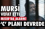 Mısır'da Mursi' nin vefatı ardından