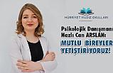 Nazlı Can Arslan; Mutlu Bireyler Yetiştiriyoruz!