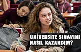 Üniversite sınavını nasıl kazandım?