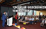 Vali Kaymak; Çocuklar Bizim Geleceğimizin Teminatıdır