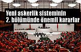 Yeni askerlik sistemi teklifinin ikinci bölümü de tamam