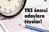 YKS öncesi adaylara tüyolar!