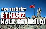 489 Terörist Etkisiz Hale Getirildi