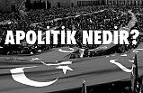 Apolitik Ne Demek?