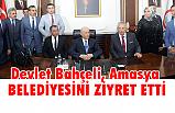 Bahçeli'den Amasya Belediyesine Ziyaret