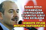 Bakan Soylu, Suriyelilerin Eylem Kararını Değerlendirdi
