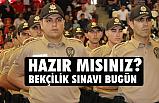 Bekçilik Sınavı 13 Temmuz Cumartesi (Bugün)