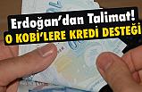 Erdoğan'dan Talimat! KOBİ'lere Destek Kredisi