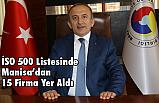 İSO 500 Listesinde Manisa’dan 15 Firma Yer Aldı