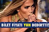 Jennifer Lopez'in Konser Bilet Fiyatı "Yuh" dedirtti