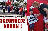 Mahkum Yakınları Mersin'de Konuştu: Sözünüzde Durun!