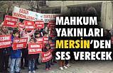 Mahkum Yakınları Yarın Mersin'de Ses Getirecek