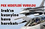 PKK Hedefleri Vuruldu