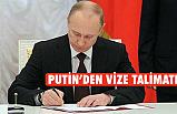 Putin'denTürk Vatandaşlarına 'Vize' Talimatı