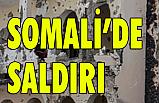 Somali'de Saldırısı: 26 ölü