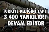 Türkiye Dediğini Yaptı, S-400 Yankıları Devam Ediyor