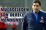 Ünal Karaman; Verilen Mücadeleden Son Derece Memnunuz