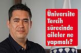 Üniversite Tercih sürecinde aileler ne yapmalı?