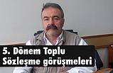 Uzunoğlu; 5. Dönem Toplu Sözleşme görüşmeleri başlayacaktır