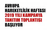 2019 Yılı Avrupa Hareketlilik Haftası Tanıtım Toplantısı Başlıyor
