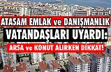Atasam Emlak, Samsun'da Arsa, Konut ve Kiralama Konusunda Uyardı