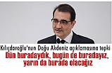 Bakan Dönmez; Dün buradaydık, bugün de buradayız, yarın da burada olacağız